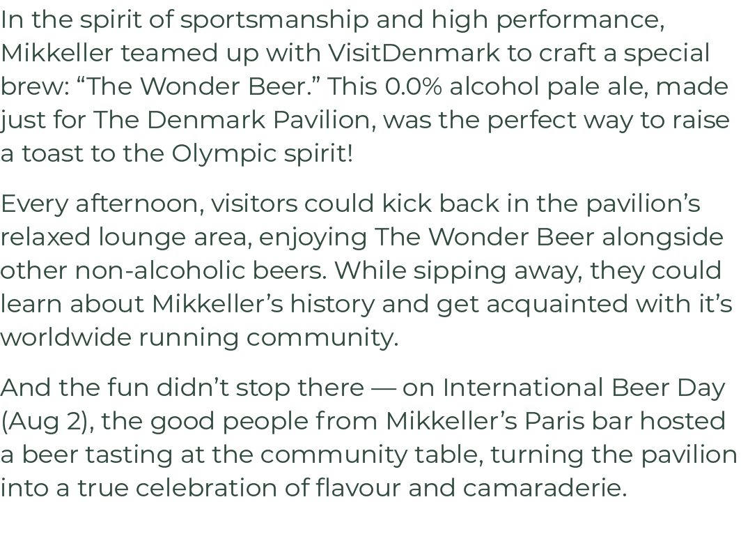 In the spirit of sportsmanship and high performance, Mikkeller teamed up with VisitDenmark to craft a special brew: “...